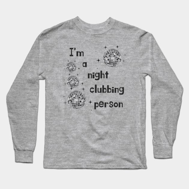 Clubbing Long Sleeve T-Shirt by Viper Unconvetional Concept